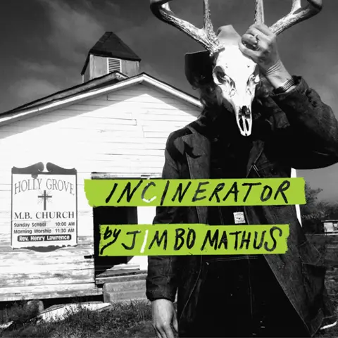 Jimbo Mathus Incinerator (LP) 