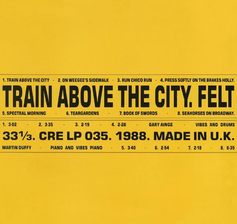 Felt Train Above The City (LP) 