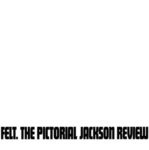 Felt Pictorial Jackson Review (LP) 