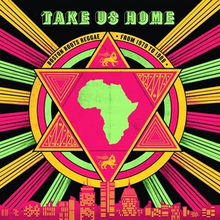 Diverse Artister Take Us Home: Boston Roots Reggae (2LP) 