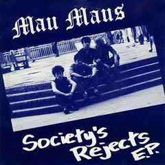 Mau Maus Society’s Rejects