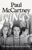Paul McCartney Wings: The Story Of A Band On The… (BOK)