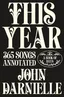 John Darnielle This Year: 365 Songs Annotated (BOK)