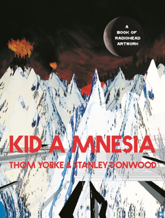 Thom Yorke &amp; Stanley Donwood Kid A Mnesia (BOK)