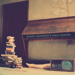 Marry Waterson &amp; Emily Barker A Window To Other Ways (LP)