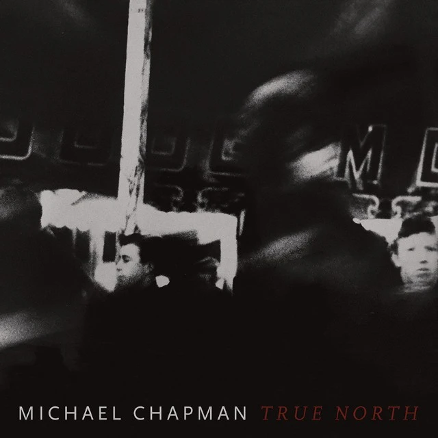 Michael Chapman True North (LP) 