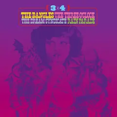 Bangles, Dream Syndicate, Three O'Clock 3 x 4 (2LP)