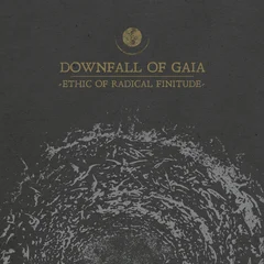 Downfall of Gaia Ethic of Radical Finitude (LP)