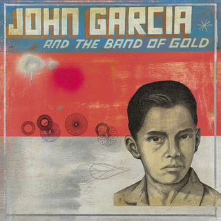 John Garcia John Garcia & Band of Gold (LP) 