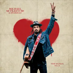 Michael Franti &amp; Spearhead Stay Human Vol. II (2LP)