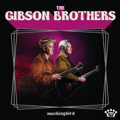Gibson Brothers Mockingbird (LP)