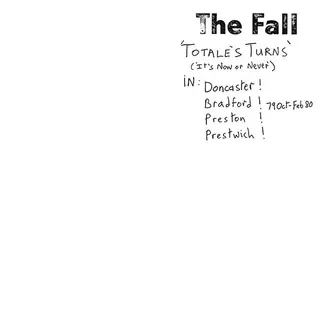 The Fall Totale's Turns (It's Now Or Never) (LP)