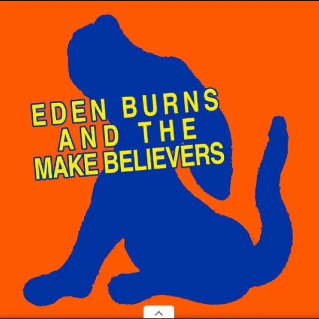 Eden Burns And The Make Believers (LP) 