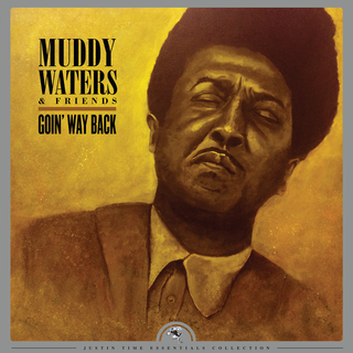 Muddy Waters &amp; Friends Goin' Way Back (LP)