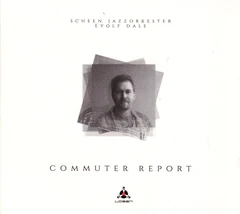 Scheen Jazzorkester &amp; Eyolf Dale Commuter Report (LP)