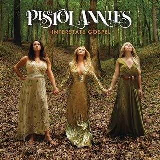 Pistol Annies Interstate Gospel (LP)