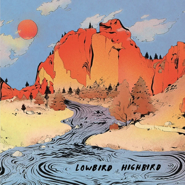 Lowbird Highbird Lowbird Highbird (LP) 