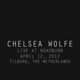 Chelsea Wolfe Live At Roadburn 2012 (LP)
