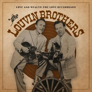The Louvin Brothers Love & Wealth: The Lost Recordings (2LP) 
