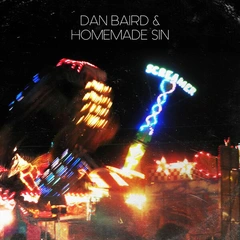 Dan Baird &amp; Homemade Sin Screamer (2LP)