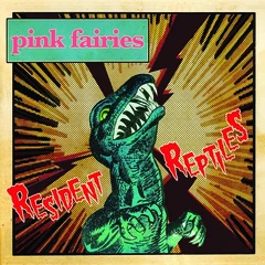 Pink Fairies Resident Reptiles (LP)