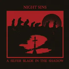 Night Sins A Silver Blade In The Shadow - LTD (LP)