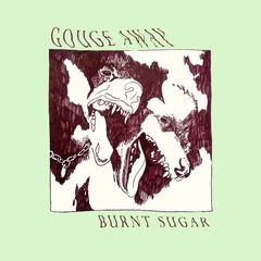 Gouge Away Burnt Sugar (LP)