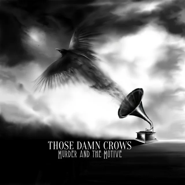Those Damn Crows Murder And The Motive (LP) 