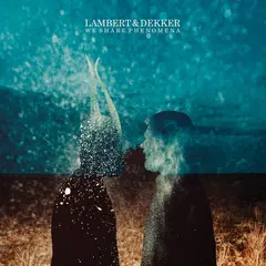 Lambert &amp; Dekker We Share Phenomena (LP)