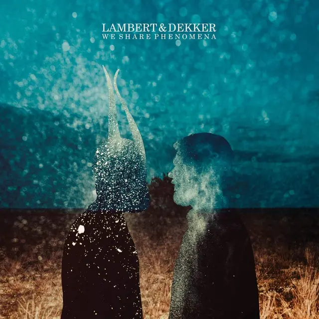 Lambert & Dekker We Share Phenomena (LP) 