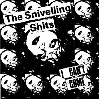 Snivelling Shits I Can't Come (LP)
