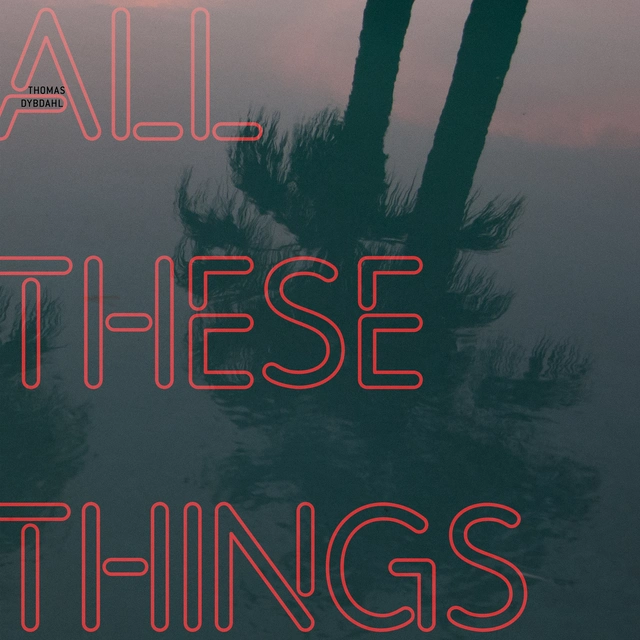 Thomas Dybdahl All These Things (LP) 