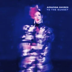 Amanda Shires To The Sunset (LP)