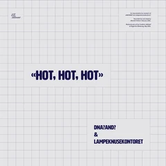 DNA? AND? &amp; Lampeknusekontoret Hot, Hot, Hot (LP)