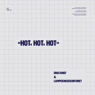 DNA? AND? &amp; Lampeknusekontoret Hot, Hot, Hot (LP)