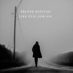 Erlend Ropstad Like Evig Som Oss (LP)