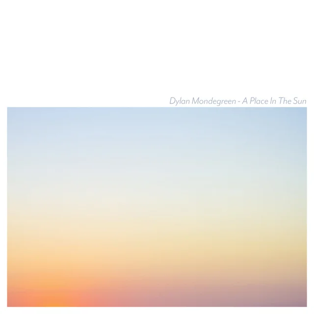 Dylan Mondegreen A Place In The Sun (LP) 