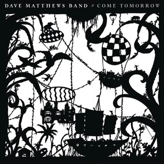 Dave Matthews Band Come Tomorrow - US (2LP)