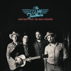 Wild Feathers Greetings From the Neon Frontier (LP)
