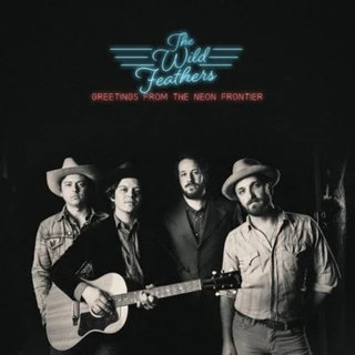 Wild Feathers Greetings From the Neon Frontier (LP) 