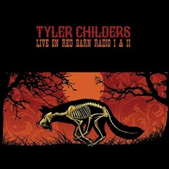 Tyler Childers Live On Red Barn Radio I &amp; II (LP)