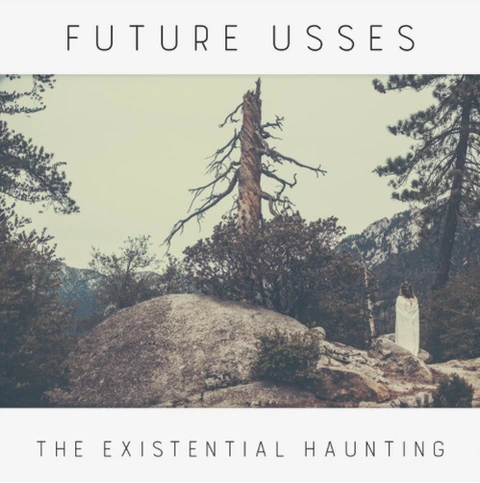 Future Usses The Existential Haunting (LP) 