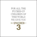 Spacemen 3 For All The Fucked-Up Children Of...(LP)