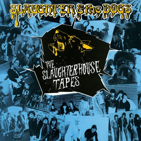 Slaughter And The Dogs Slaughterhouse Tapes (2LP) 