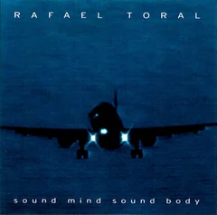 Rafael Toral Sound Mind Sound Body (2LP)