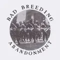 Bad Breeding Abandonment EP (12")