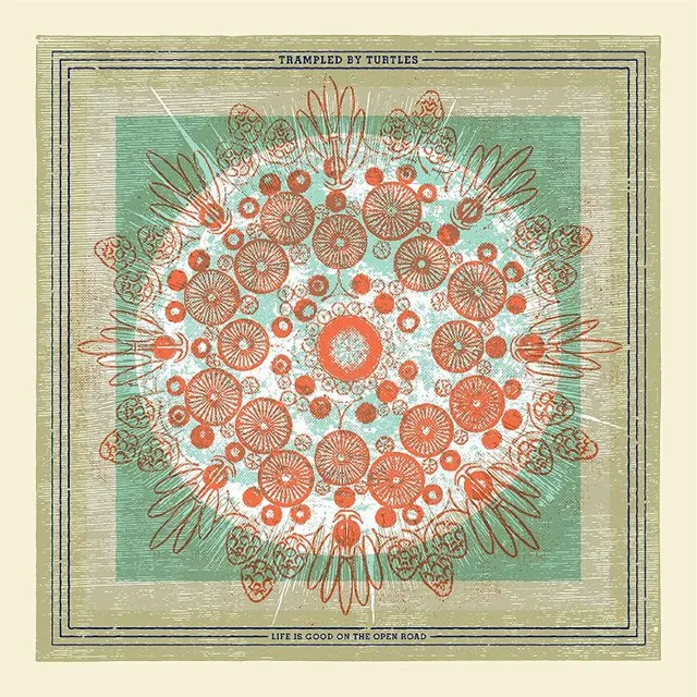 Trampled By Turtles Life Is Good On The Open Road - LTD (LP) 