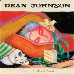 Dean Johnson I Hope We Can Still Be… - LTD (LP)