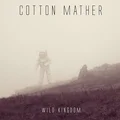 Cotton Mather Wild Kingdom (LP)