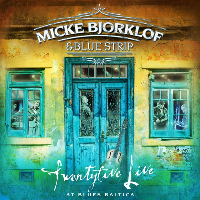 Micke Björklöf & Blue Strip Twentyfive Live at Blues Baltica (2LP) 